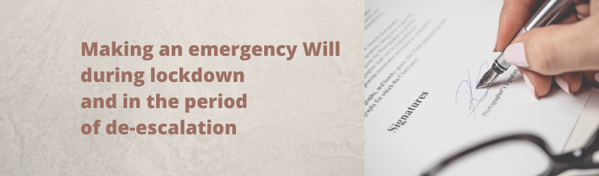 Making-an-emergency-Will-during-lockdown-and-in-the-period-of-de-escalation